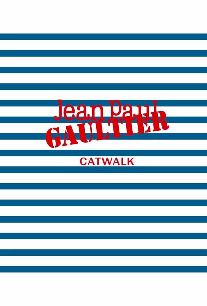 Jean Paul Gaultier: The Complete Collections (Catwalk)